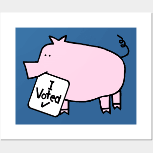 Cute Pig says she Voted Posters and Art